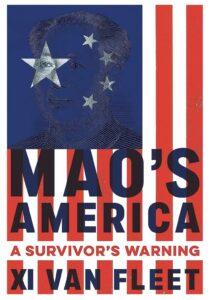 Mao's America: A Survivor's Warning, by Author, Xi Van Fleet